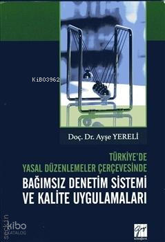 Bağımsız Denetim Sistemi ve Kalite Uygulamaları