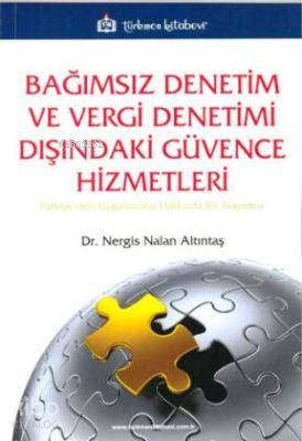 Bağımsız Denetim ve Vergi Denetimi Dışındaki Güvence Hizmetleri; Türki