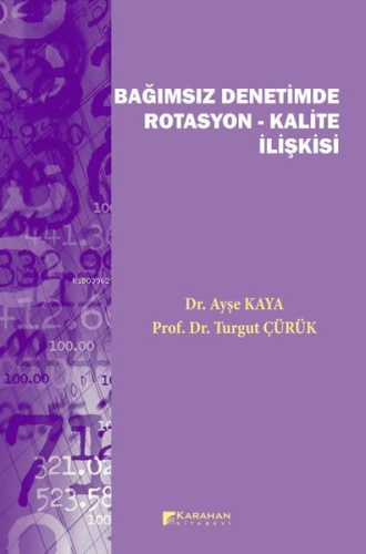 Bağımsız Denetimde Rotasyon - Kalite İlişkisi