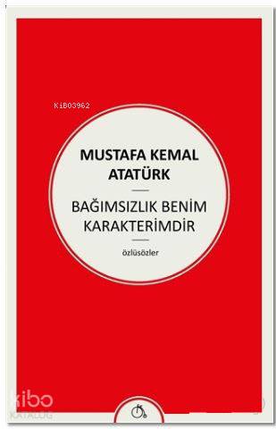 Bağımsızlık Benim Karakterimdir; Özlüsözler