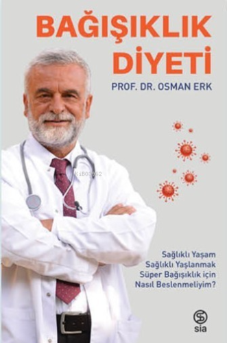 Bağışıklık Diyeti;Sağlıklı Yaşam, Sağlıklı Yaşlanmak, Süper Bağışıklık