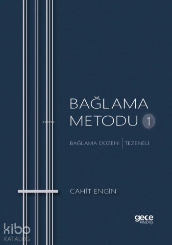 Bağlama Metodu 1;Bağlama Düzeni - Tezeneli - Kitapiks.com