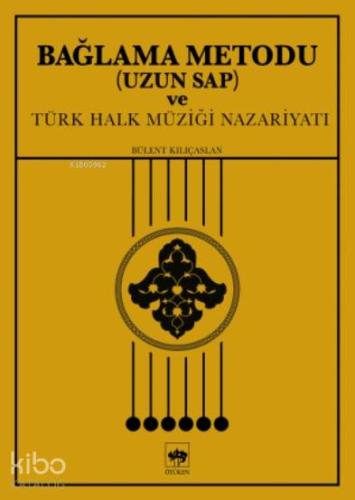 Bağlama Metodu ( Uzun Sap ) ve Türk Halk Müziği Nazariyatı