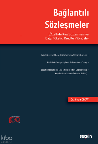 Bağlantılı Sözleşmeler;(Özellikle Kira Sözleşmesi ve Bağlı Tüketici Kredileri Yönüyle)