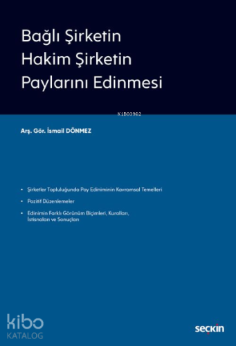 Bağlı Şirketin Hakim Şirketin Paylarını Edinmesi