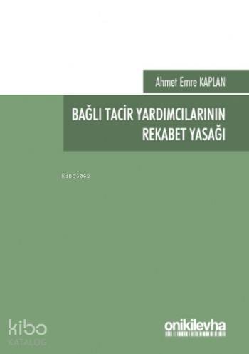 Bağlı Tacir Yardımcılarının Rekabet Yasağı