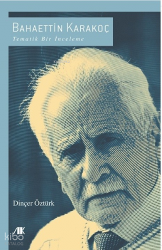 Bahaettin Karakoç – ;Tematik Bir İnceleme