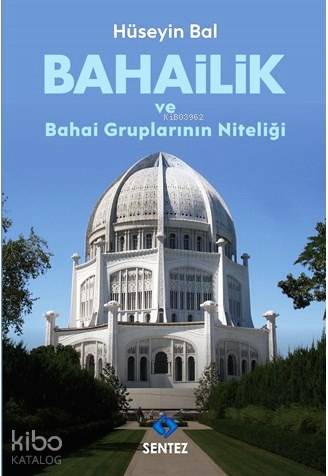 Bahailik ve Bahai Gruplarının Niteliği
