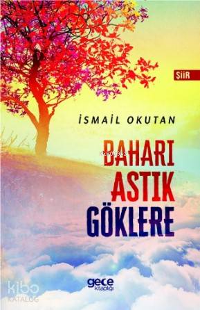 Baharı Astık Göklere - Kitapiks.com