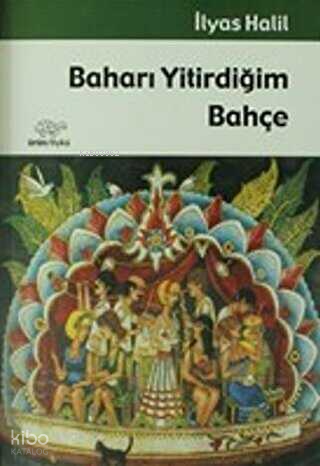 Baharı Yitirdiğim Bahçe