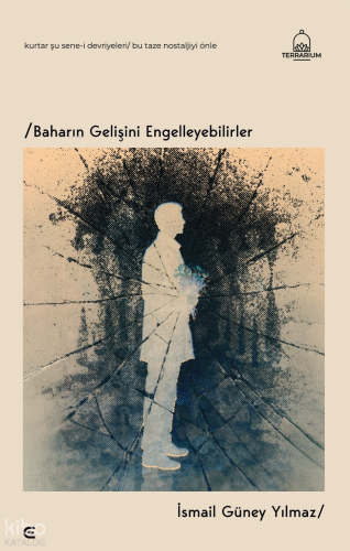 Baharın Gelişini Engelleyebilirler