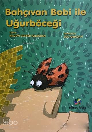 Bahçıvan Bobi ile Uğurböceği