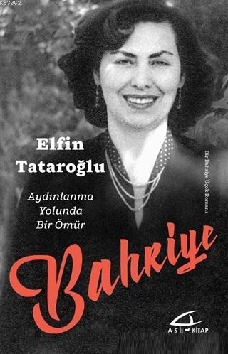 Bahriye; Aydınlanma Yolunda Bir Ömür