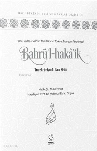 Bahrü'l-Hakâ'ik (Akademisyen Düzeyi); Transkripsiyonlu Tam Metin