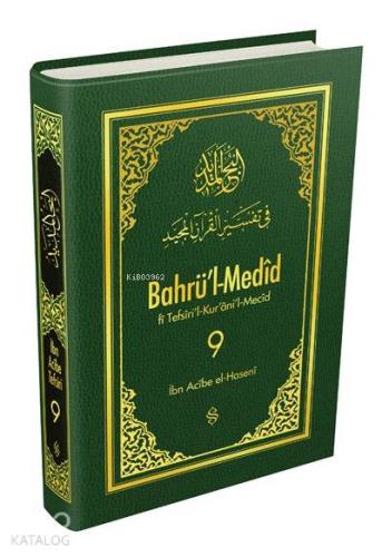 Bahrü'l-Medîd 9; Tefsîril - Kurânil-Mecid - Kitapiks.com