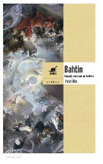 Bahtin; Diyaloji, Karnaval ve Politika