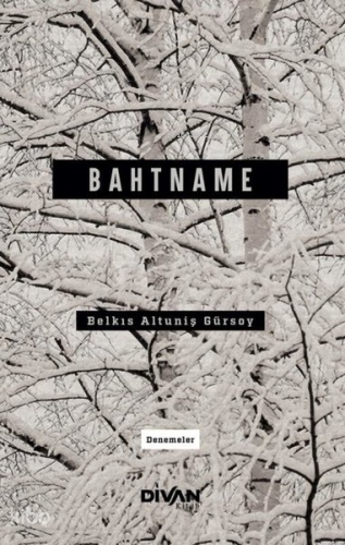 Bahtname - Denemeler