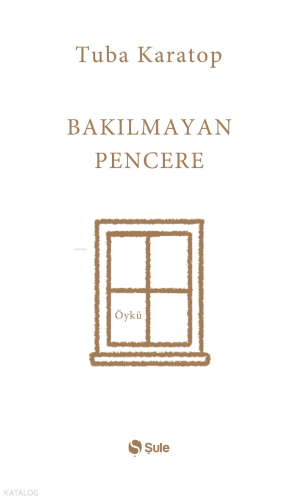 Bakılmayan Pencere