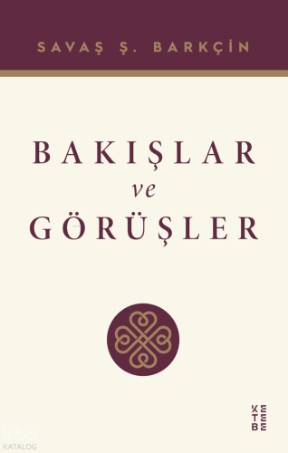 Bakışlar ve Görüşler