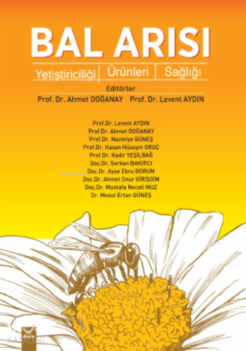 Bal Arısı;Yetiştiriciliği , Ürünleri , Sağlığı