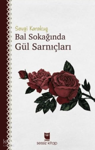Bal Sokağında Gül Sarnıçları