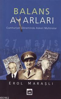 Balans Ayarları; Cumhuriyet Döneminde Askeri Muhtıralar