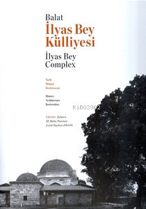 Balat İlyas Bey Külliyesi - Kitapiks.com
