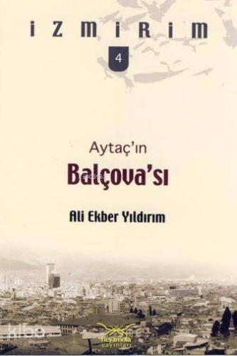 Balçova Aytaç'ın Balçova'sı