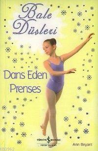 Bale Düşleri - Dans Eden Prenses - Kitapiks.com
