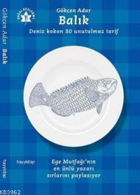 Balık; Deniz Kokan 80 Unutulmaz Tarif - Kitapiks.com