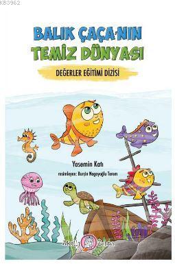 Balıkçı Çaça'nın Temiz Dünyası