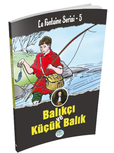 Balıkçı ve Küçük Balık - La Fontaine Serisi 5