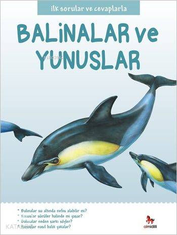 Balinalar ve Yunuslar; İlk Sorular ve Cevaplarla Serisi