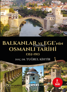 Balkanlar ve Ege'nin Osmanlı Tarihi (1352-1913)