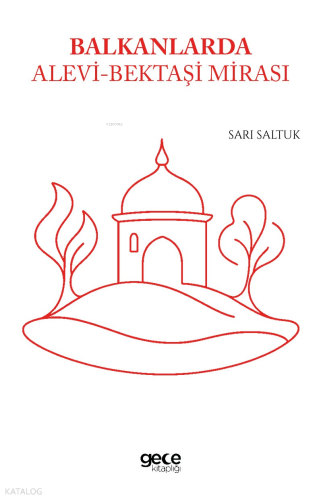 Balkanlarda Alevi Bektaşi Mirası