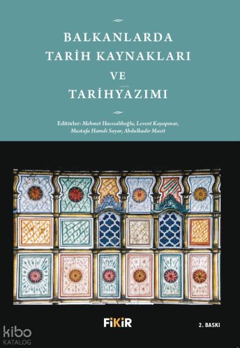 Balkanlarda Tarih Kaynakları ve Tarihyazımı