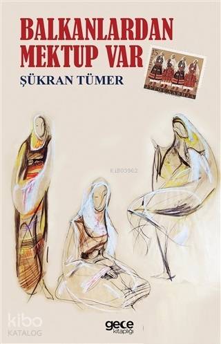 Balkanlardan Mektup Var