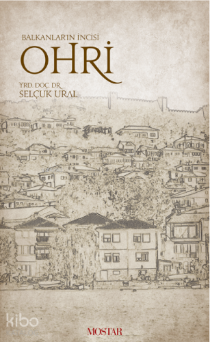 Balkanlar'ın İncisi Ohri