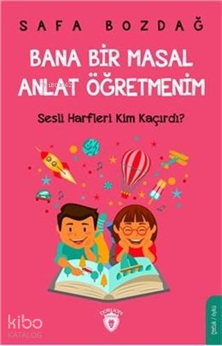 Bana Bir Masal Anlat Öğretmenim