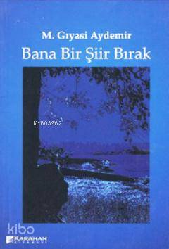 Bana Bir Şiir Bırak