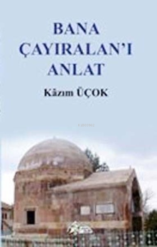 Bana Çayıralan'ı Anlat