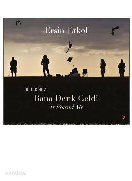 Bana Denk Geldi; It Found Me
