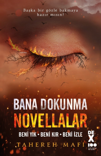 Bana Dokunma Novellalar;Beni Yık - Beni Kır - Beni İzle
