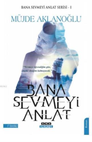 Bana Sevmeyi Anlat (Bana Sevmeyi Anlat Serisi 1)