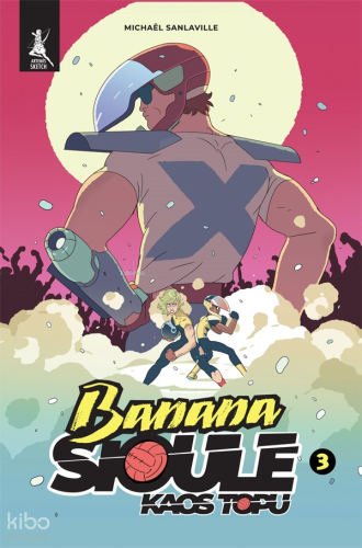 Banana Sioule;Kaos Topu 3.Cilt