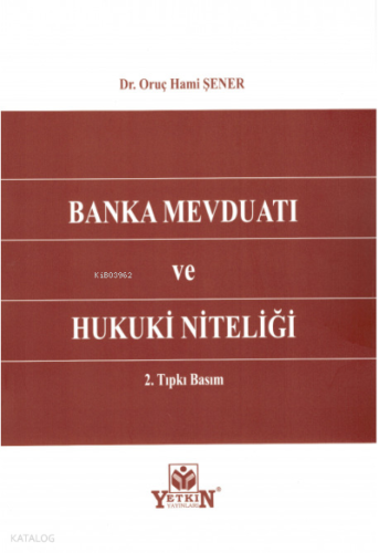 Banka Mevduatı ve Hukuki Niteliği