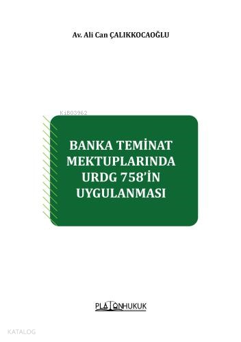 Banka Teminat Mektuplarında Urdg 758’in Uygulanması