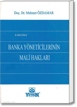 Banka Yöneticilerinin Mali Hakları