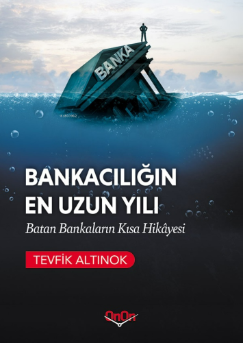 Bankacılığın En Uzun Yılı