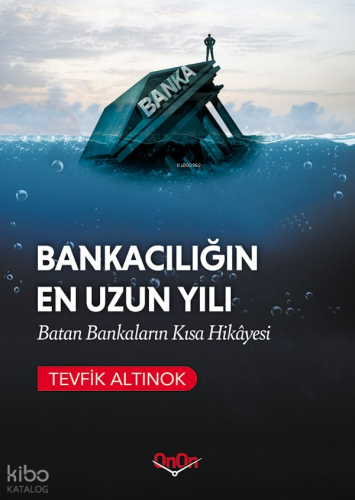 Bankacılığın En Uzun Yılı